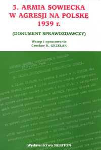 Okładka: Czesław Grzelak - 3 Armia Sowiecka w agresji na Polskę 1939 roki