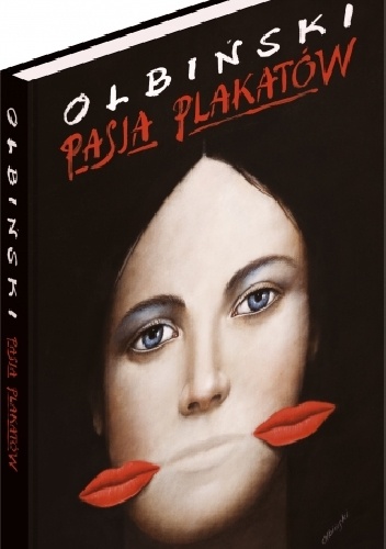 Okładka: Rafał Olbiński - Olbiński. Pasja plakatów
