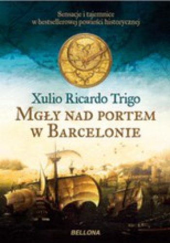 Okładka: Xulio Ricardo Trigo - Mgły nad portem w Barcelonie