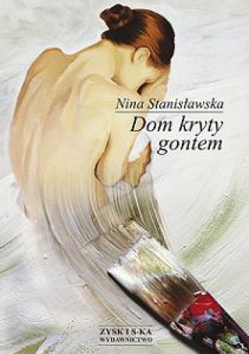 Okładka: Nina Stanisławska - Dom kryty gontem