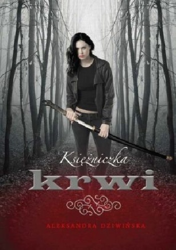 Okładka: Aleksandra Dziwińska - Księżniczka krwi