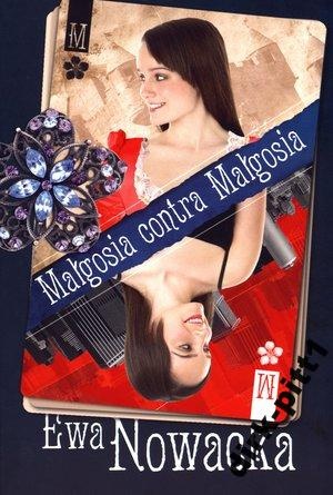 Okładka: Ewa Nowacka - Małgosia contra Małgosia