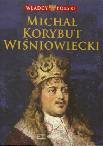 Okładka:  praca zbiorowa - Michał Korybut Wiśniowiecki