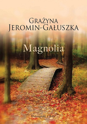 Okładka: Grażyna Jeromin-Gałuszka - Magnolia