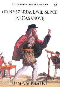 Okładka: Hans Christian Huf - Od Ryszarda Lwie Serce po Casanovę