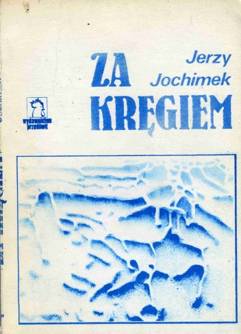 Okładka: Jerzy Jochimek - Za kręgiem