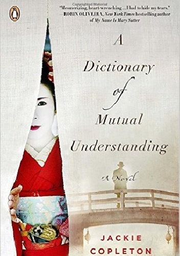Okładka: Jackie Copleton - A Dictionary of Mutual Understanding