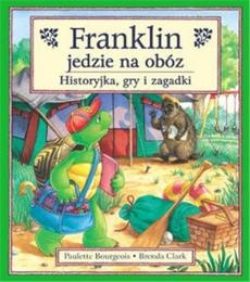 Okładka: Paulette Bourgeois - Franklin jedzie na obóz : historyjka, gry i zagadki