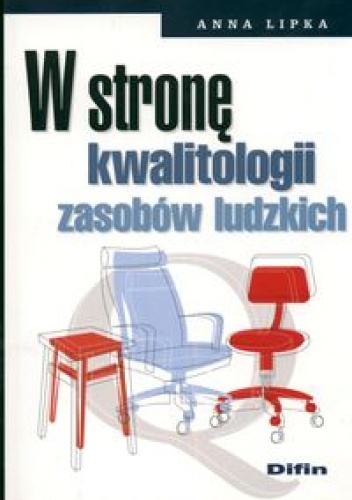 Okładka: Anna Lipka - W stronę kwalitologii zasobów ludzkich