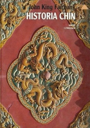 Okładka: John King Fairbank - Historia Chin