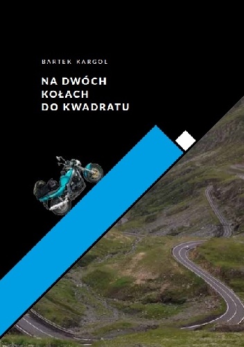Okładka: Bartek Kargol - Na dwóch kołach do kwadratu