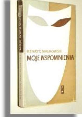 Okładka: Henryk Małkowski - Moje wspomnienia