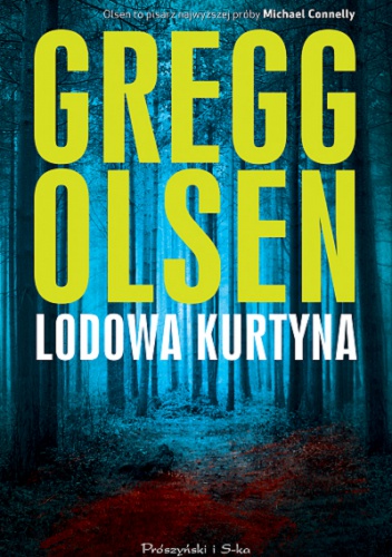 Okładka: Gregg Olsen - Lodowa kurtyna