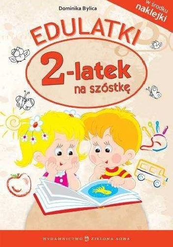 Okładka: Dominika Bylica - Edulatki. 2-latek na szóstkę