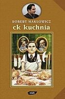Okładka: Robert Makłowicz - CK kuchnia