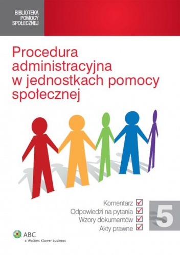 Okładka:  praca zbiorowa - Procedura administracyjna w jednostkach pomocy społecznej