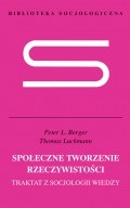 Okładka: Peter Ludwig Berger - Społeczne tworzenie rzeczywistości. Traktat z socjologii wiedzy