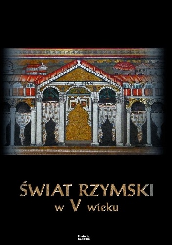 Okładka: Jacek Wiewiorowski - Świat rzymski w V w.