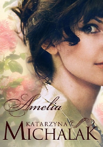 Okładka: Katarzyna Michalak - Amelia