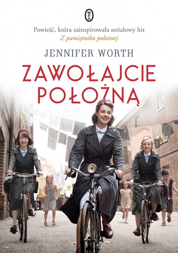 Okładka: Jennifer Worth - Zawołajcie położną