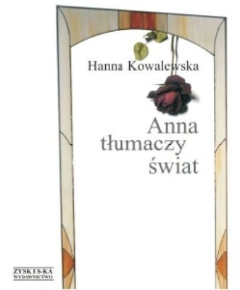 Okładka: Hanna Kowalewska - Anna tłumaczy świat