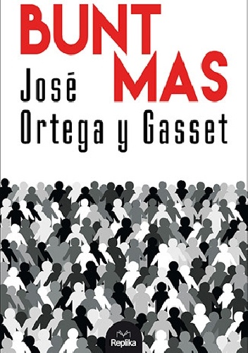 Okładka: José Ortega y Gasset - Bunt mas