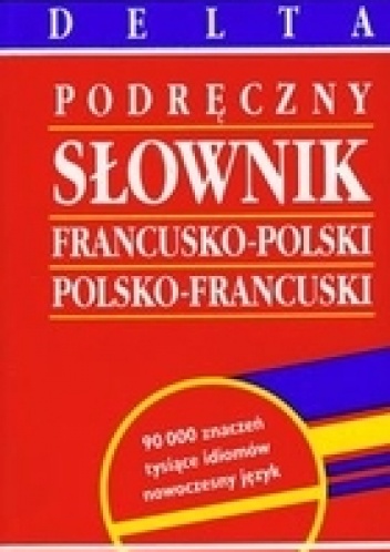 Okładka: Mirosława Słobodska - Podręczny słownik francusko-polski polsko-francuski