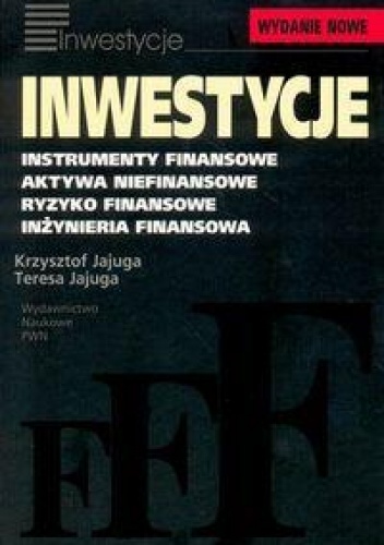 Okładka: Krzysztof Jajuga - Inwestycje Instrumenty finansowe
