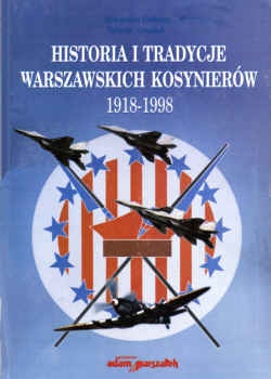 Okładka: Aleksander Garbacz - Historia i tradycje Warszawskich Kosynierów
