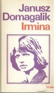 Okładka: Janusz Domagalik - Irmina