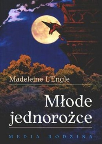 Okładka: Madeleine L'Engle - Młode jednorożce