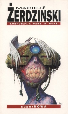 Okładka: Maciej Żerdziński - Korporacja Wars 'N' Guns