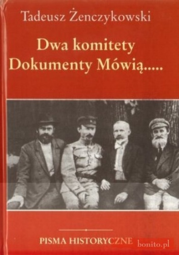Okładka: Tadeusz Żenczykowski - Dwa komitety. Dokumenty mówią...