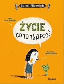Okładka: Oscar Brenifier - Życie, co to takiego?