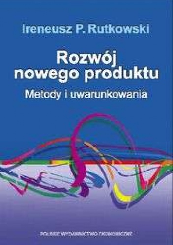 Okładka: Ireneusz P. Rutkowski - ROzWóJ NOWEGO PRODUKTU