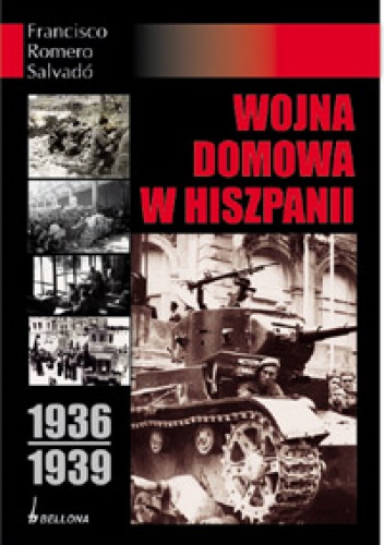 Okładka: Romero Salvado Francisco - Wojna Domowa W Hiszpanii 1936-1939