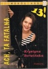 Okładka: Krystyna Berwińska - Ach, ta fatalna trzynastka! (Ach, ta fatalna 13!)