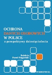Okładka: Paweł Fajgielski - Ochrona danych osobowych w Polsce z perspektywy dziesięciolecia