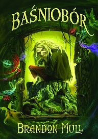 Okładka: Brandon Mull - Baśniobór
