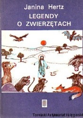Okładka: Janina Hertz - Legendy o zwierzętach