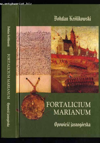 Okładka: Bohdan Królikowski - Fortalicium marianum. Opowieść jasnogórska