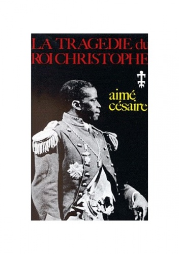 Okładka: Aimé Césaire - La tragédie du roi Christophe