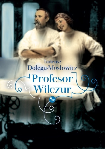 Okładka: Tadeusz Dołęga-Mostowicz - Profesor Wilczur