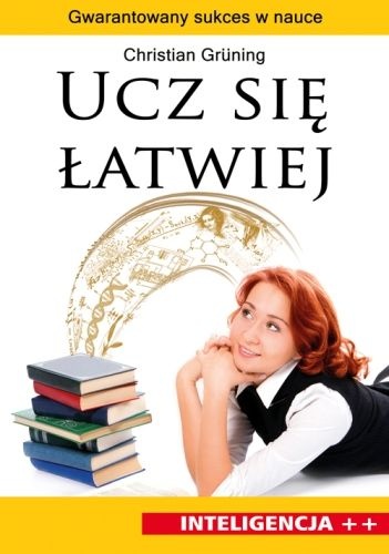 Okładka: Christian Grüning - Ucz się łatwiej. Gwarantowany sukces w nauce