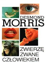 Okładka: Desmond John Morris - Zwierzę zwane człowiekiem