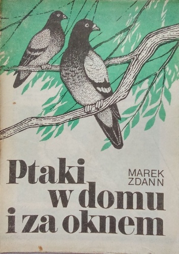 Okładka: Marek Zdann - Ptaki w domu i za oknem