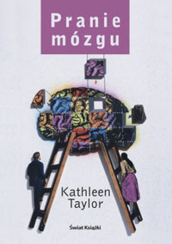 Okładka: Kathleen Taylor - Pranie mózgu