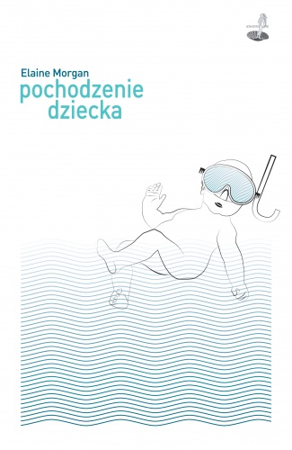Okładka: Elaine Morgan - Pochodzenie dziecka