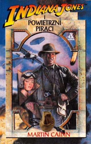 Okładka: Martin Caidin - Indiana Jones i Powietrzni Piraci