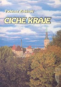 Okładka: Tadeusz Zubiński - Ciche kraje